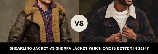 Shearling Jacket vs Sherpa Jacket which one is better in 2024?