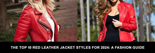 The Top 10 Red Leather Jacket Styles for 2024: A Fashion Guide