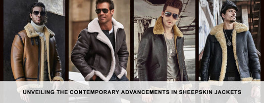 Unveiling the Contemporary Advancements in Sheepskin Jackets