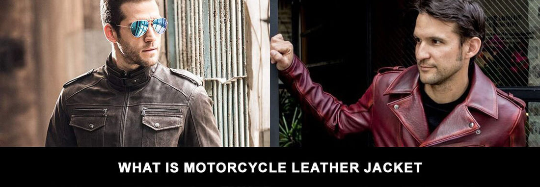 What Is Motorcycle Leather Jacket