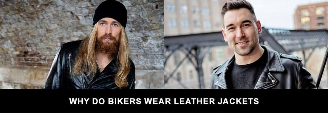 Why Do Bikers Wear Leather Jackets